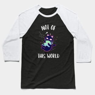 Not of this world Baseball T-Shirt